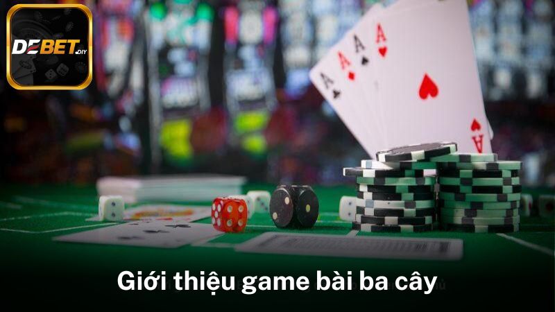 Giới thiệu game bài ba cây