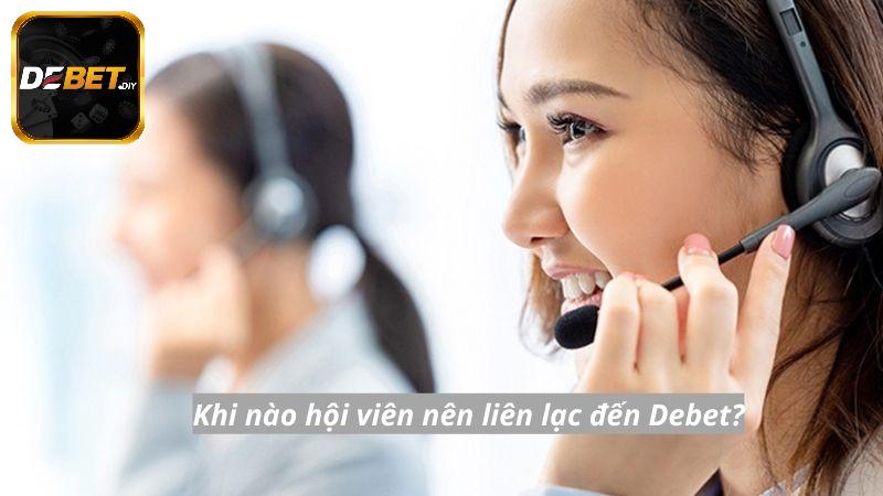 Khi nào hội viên nên liên lạc đến Debet?